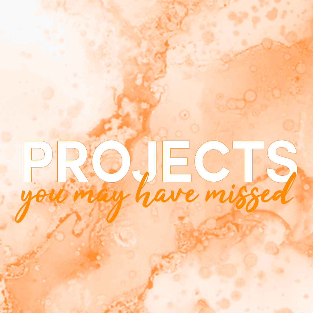 Projects You May Have Missed